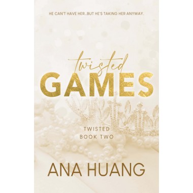 Twisted 2. Twisted Games. Ana Huang